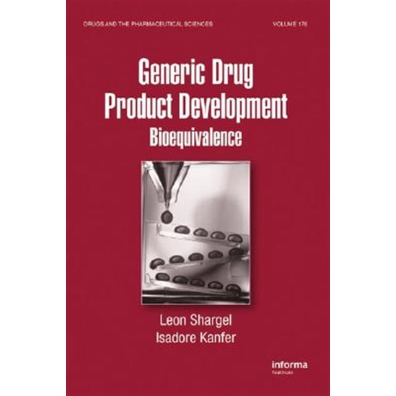 Pre-Owned Drugs and the Pharmaceutical Sciences: Generic Drug Product Development: Bioequivalence Issues (Hardcover)