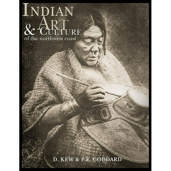 Indian Art and Culture: Of the Northwest Coast (Paperback)