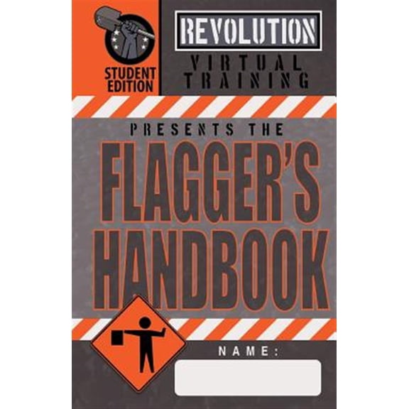Pre-Owned Flagger's Handbook, Student Edition: The same Revolution Virtual Training flagger's handbook based (Paperback) by Jason Moon