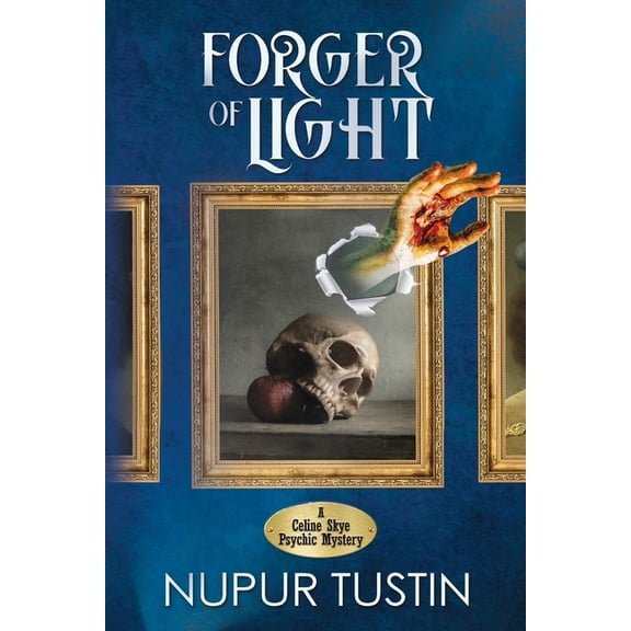 Celine Skye Psychic Mystery Forger of Light: A Celine Skye Psychic Mystery, Book 2, (Paperback)