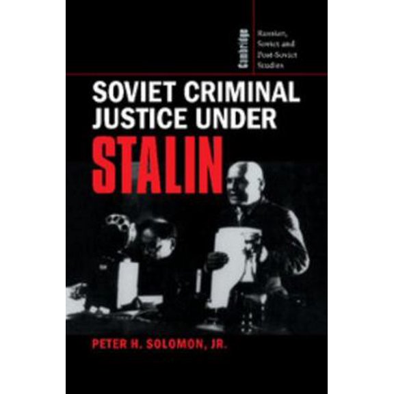 Pre-Owned Soviet Criminal Justice Under Stalin (Paperback) 0521564514 9780521564519