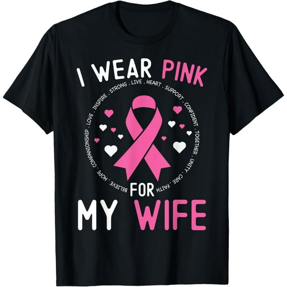 I Wear Pink For My Wife Breast Cancer Awareness Husband T-Shirt