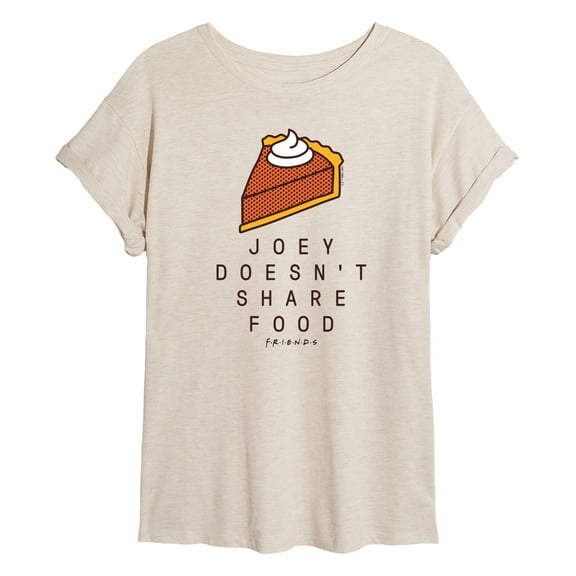 Friends - Joey Doesn't Share Food - Women's Oversized T-Shirt