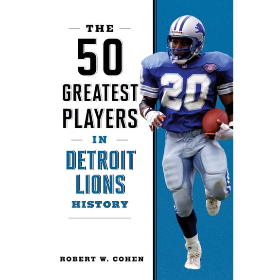 The 50 Greatest Players in Detroit Lions History, (Paperback)