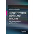 thumbnail image 1 of 3D Mesh Processing and Character Animation: With Examples Using OpenGL, OpenMesh and Assimp, 1 of 1
