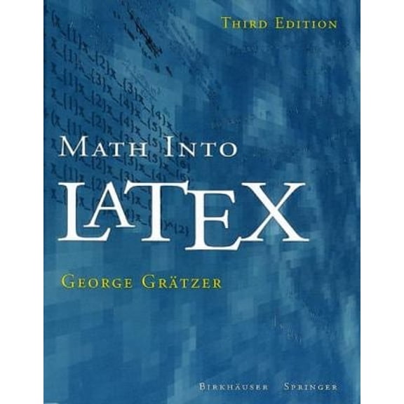 Pre-Owned Math Into Latex (Paperback) 0817641319 9780817641313