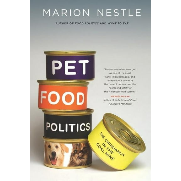 Pet Food Politics : The Chihuahua in the Coal Mine (Edition 1) (Paperback)
