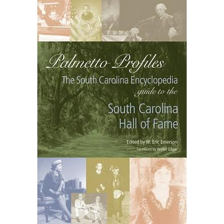 Palmetto Profiles The South Carolina Encyclopedia Guide