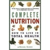Complete Nutrition : How to Live in Total Health, Used [Paperback]