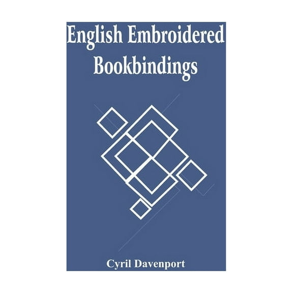 English Embroidered Bookbindings, (Paperback)