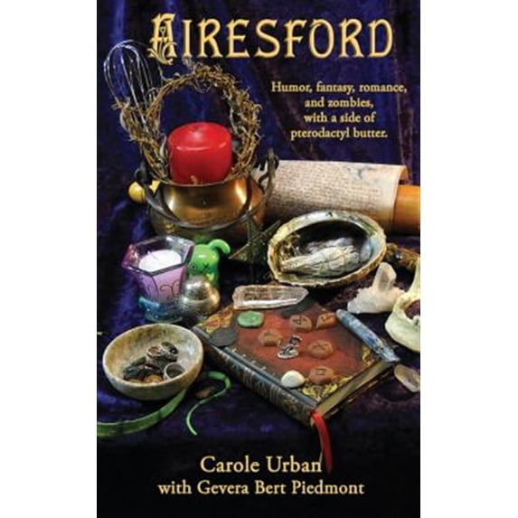 Pre-Owned Airesford : Humor, Fantasy, Romance, and Zombies, With a Side ...