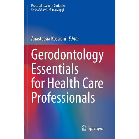 Practical Issues in Geriatrics Gerodontology Essentials for Health Care Professionals, (Paperback)