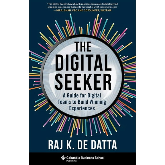 The Digital Seeker: A Guide for Digital Teams to Build Winning Experiences, (Hardcover)