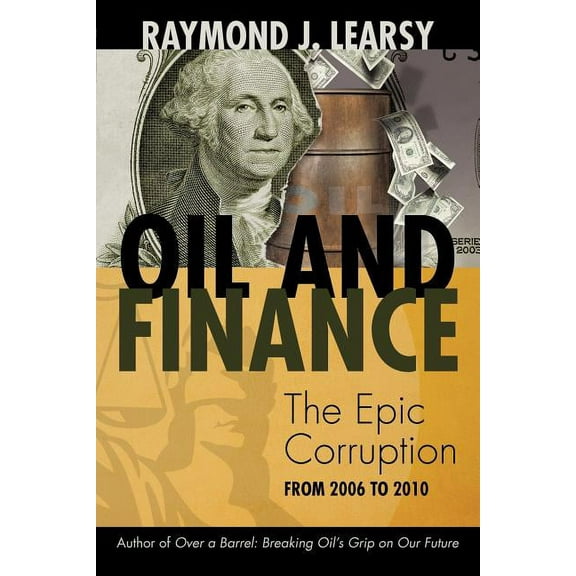 Oil and Finance: The Epic Corruption (Paperback)