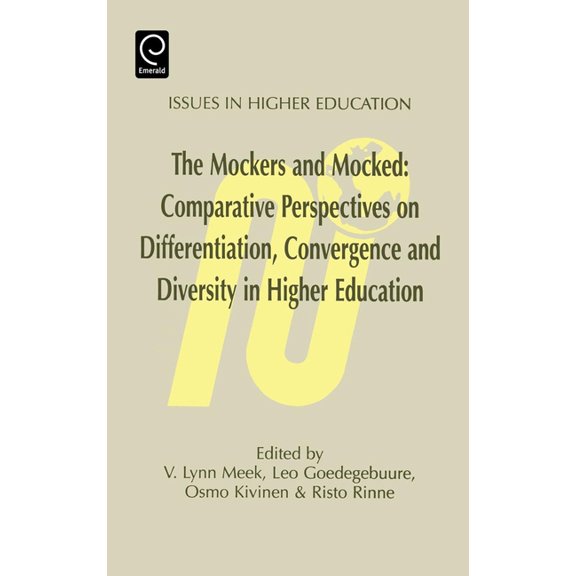 Issues in Higher Education Mockers and Mocked: Comparative Perspectives on Differentation, Convergence and Diversity in Higher Education, Book 6, (Hardcover)