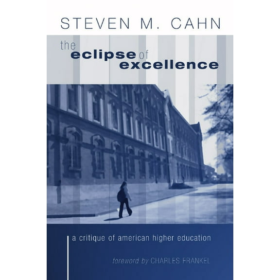The Eclipse of Excellence, (Paperback)