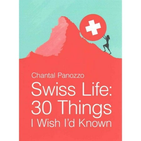 swiss life things i wish i d known essays com swiss life 30 things i wish i d