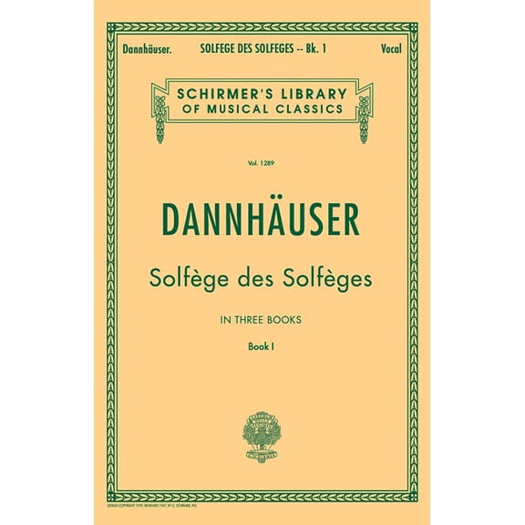 Schirmer's Library of Musical Classics Solfege Des Solfeges - Book I: Schirmer Library of Classics Volume 1289 Voice Technique, Book 1289, (Paperback)