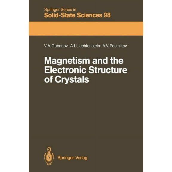 Springer Solid-State Sciences Magnetism and the Electronic Structure of Crystals, Book 98, (Paperback)
