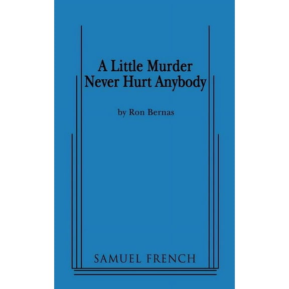 A Little Murder Never Hurt Anybody