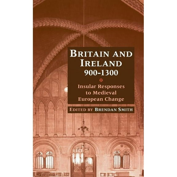 Britain and Ireland, 900-1300, (Hardcover)