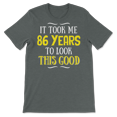 thumbnail image 2 of Funny Eighty Six Year Old Birthday Shirt - Look This Good, 2 of 8