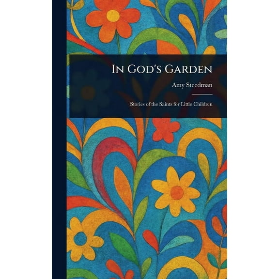 In God's Garden, (Hardcover)