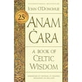 thumbnail image 2 of Anam Cara [Twenty-Fifth Anniversary Edition]: A Book of Celtic Wisdom, (Paperback), 2 of 3
