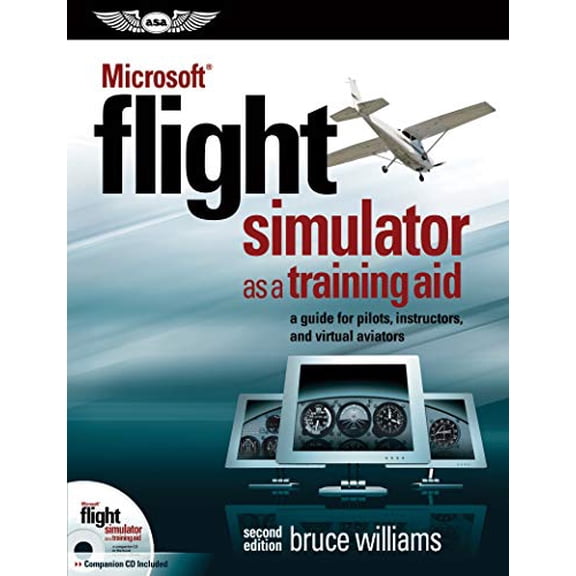 Pre-Owned Microsoft(r) Flight Simulator as a Training Aid: A Guide for Pilots, Instructors, and Virtual Aviators (Paperback) 1619540495 9781619540491