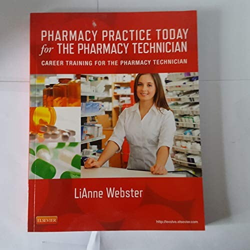 Pre-Owned Pharmacy Practice Today for the Pharmacy Technician: Career Training for the Pharmacy Technician, 1e Paperback