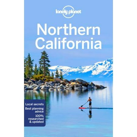 Travel guide: lonely planet northern california - paperback: (Best Places To Live In Northern California With Kids)