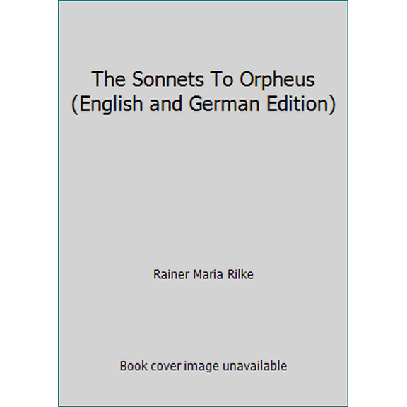 Pre-Owned The Sonnets To Orpheus (English and German Edition) (Paperback) 0671557084 9780671557089