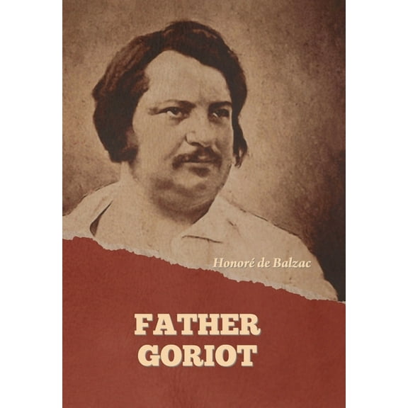 Father Goriot, (Hardcover)