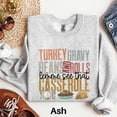 thumbnail image 3 of Turkey Gravy Beans and Rolls Let Me See That Casserole Sweatshirt, Thanksgiving Dinner Sweater, Thanksgiving Sweatshirt Fall Favorites Shirt 1582745333, 3 of 6