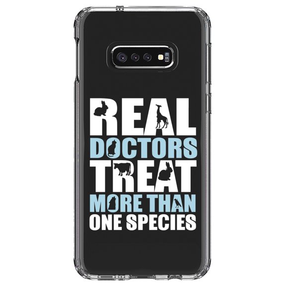 DistinctInk Clear Shockproof Hybrid Case for Samsung Galaxy S10e (5.8" Screen) - TPU Bumper Acrylic Back Tempered Glass Screen Protector - Real Doctors Treat More Than One Species