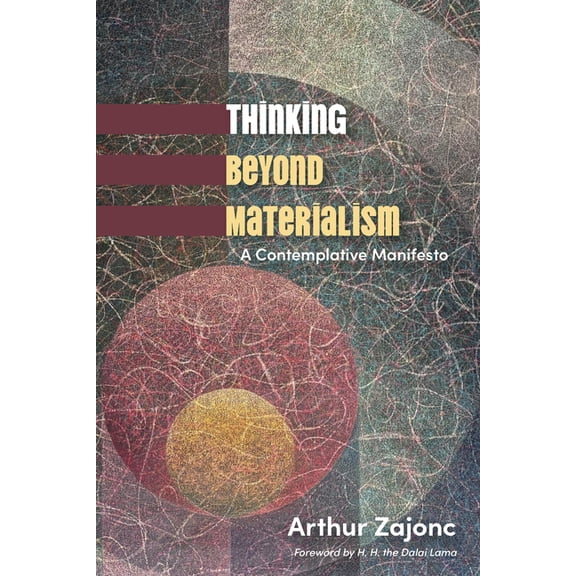 Suny Series, Perspectives in Contemplati Thinking Beyond Materialism: A Contemplative Manifesto, (Paperback)