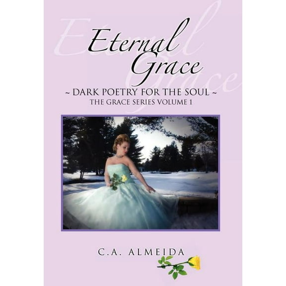 Eternal Grace : Dark Poetry for the Soul