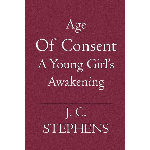 Age of Consent : A Young Girl's Awakening