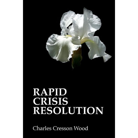 Rapid Crisis Resolution (Paperback)