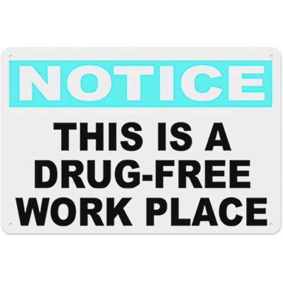 Notice This is A Drug Free Work Place Sign 8"x12" - Aluminum Tin Warning for Home Outdoor Garden, High-Visibility Policy Decor for Office