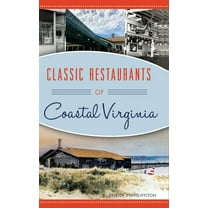 Classic Restaurants of Coastal Virginia (Hardcover)