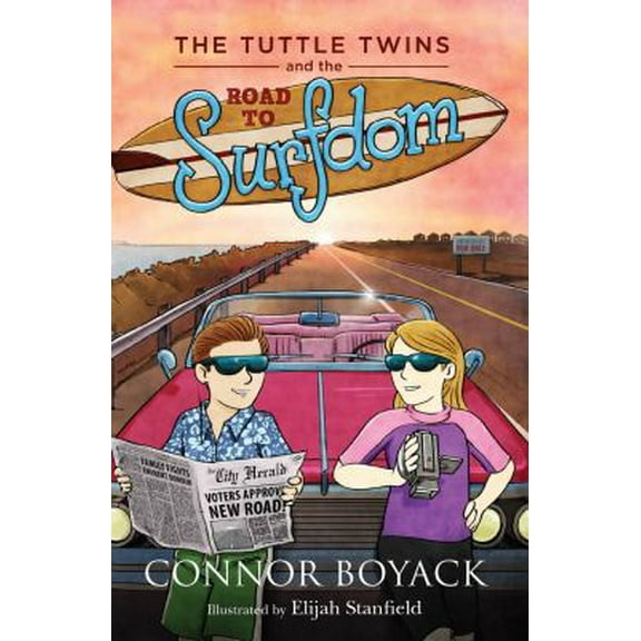 Pre-Owned The Tuttle Twins and the Road to Surfdom (Paperback) 194352114X 9781943521142