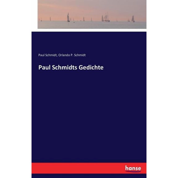 Paul Schmidts Gedichte, (Paperback)