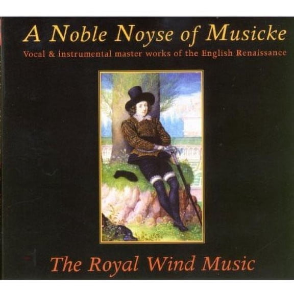 Royal Wind Music - Noble Noyse of Musicke - Classical - CD