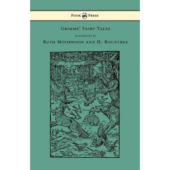 Grimms' Fairy Tales - Illustrated by Ruth Moorwood and H. Rountree, (Hardcover)