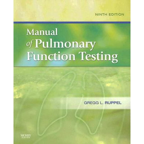 Pre-Owned Manual of Pulmonary Function Testing (Paperback) 0323052126 9780323052122