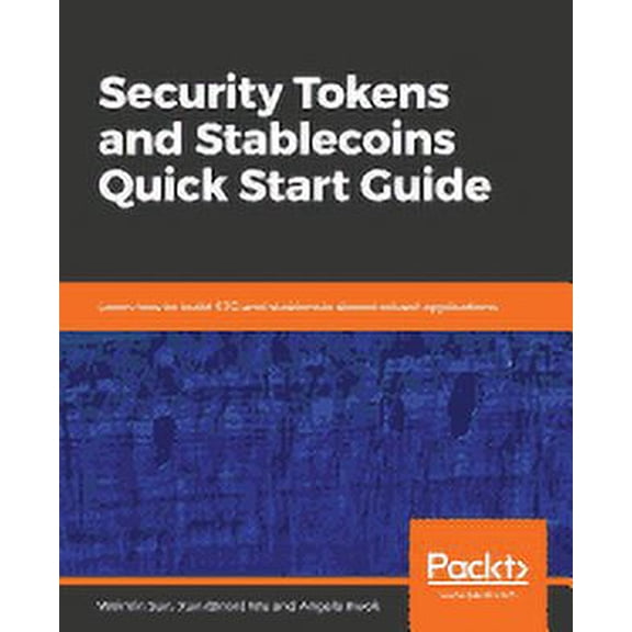 Security Tokens and Stablecoins Quick Start Guide, (Paperback)