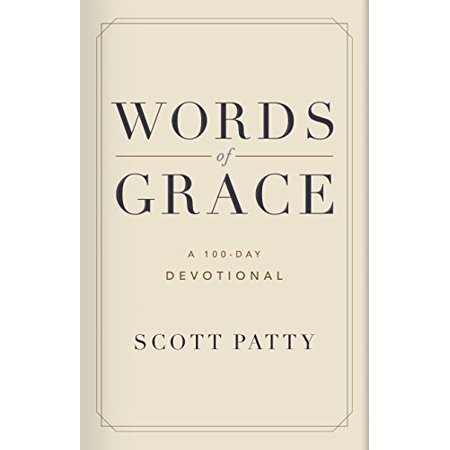 Pre-Owned Words of Grace: A 100 Day Devotional (Hardcover) by Scott Patty