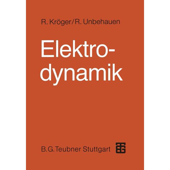 Elektrodynamik: Einführung Für Physiker Und Ingenieure, (Paperback)