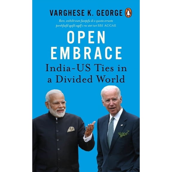 Open Embrace : India-US Ties in a Divided World (Paperback)